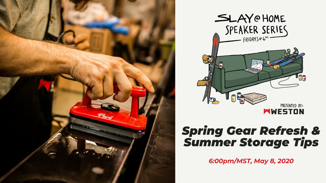 Summer Gear Maintenance & Storage #SlayAtHome Speaker Series